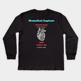 Biomedical Engineer: Built Heart Kids Long Sleeve T-Shirt